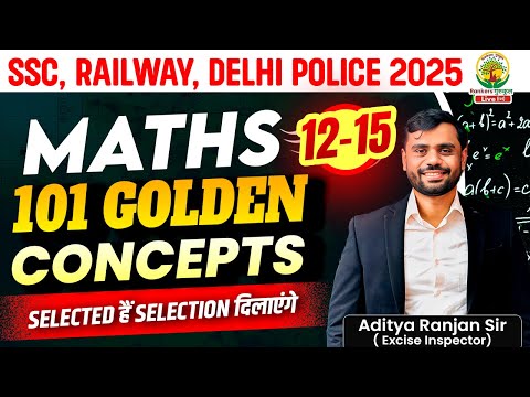 Class 06 | 101 Golden Concepts | SSC EXAMS 2025 | Maths By Aditya Ranjan Sir #ssc #2025 #maths