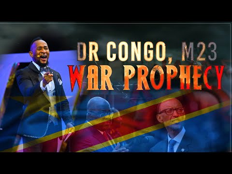 DR Congo, M23 WAR Prophecy!!!