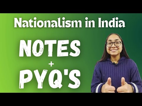 Nationalism in India NOTES + Previous Year Questions | Class 10 History NOTES + PYQ'S