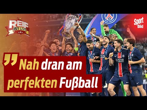 Nach Triumph in der Champions League: ๐ฅฐ Lobeshymnen fรผr PSG | Reif ist Live