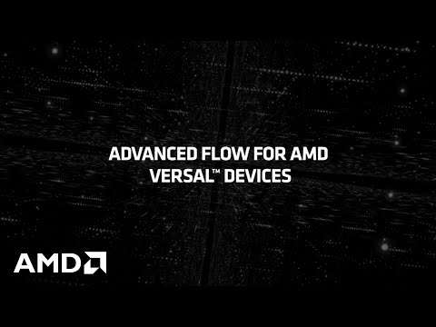 ​​Advanced Flow for AMD Versal™ Devices