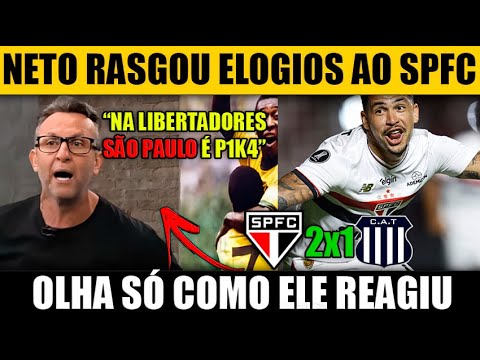 NETO perde a linha após SÃO PAULO vencer mais uma na LIBERTADORES 2025