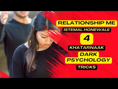 Relationship Me Istemal Honewale 4 Khatarnaak Dark Psychology Tricks #psychology