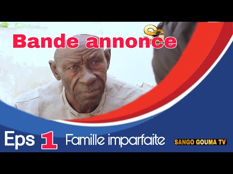 Bande annonce Famille￼ imparfaite ￼