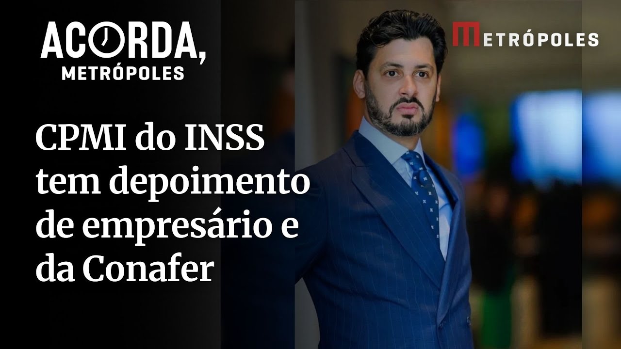 CPMI do INSS ouve empresário do DF e presidente da Conafer