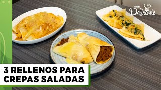 3 RELLENOS PARA CREPAS SALADAS | Cocina Delirante