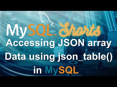 Episode-044 - Accessing JSON array Dats using json_table() in MySQL