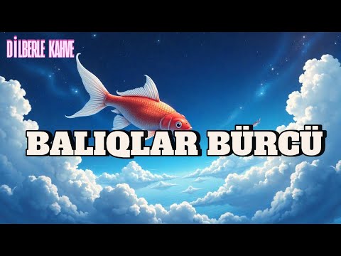 BALIQLAR BÜRCÜ. Həftəlik proqnoz (16-22 İYUN). Duyğuların səsi bu dəfə səni doğru yerə aparacaq!
