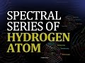 Hydrogen Spectral Series Concepts