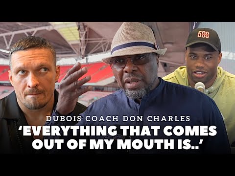 ‘WHAT COMES OUT OF MY MOUTH IS..’ Daniel Dubois COACH DON CHARLES EXPLAINS USYK REMARK | SHEERAZ WIN