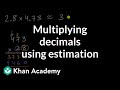 Estimating and Multiplying Decimals