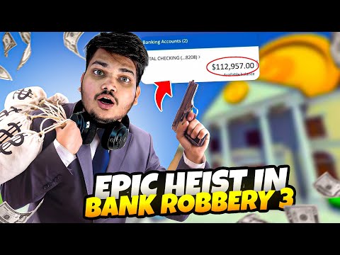 EPIC HEIST IN BANK ROBBERY 3
