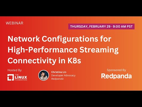 LF Live Webinar: Network Configurations for High-Performance Streaming Connectivity in K8s