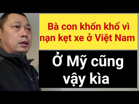 Ở Mỹ cũng kẹt xe có hơn gì Việt Nam đâu ?