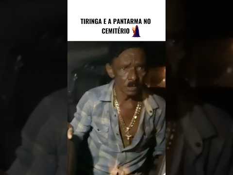 TIRINGA E A PANTARMA NO CEMITÉRIO 😂 #tiringa #tiringaecharlles #comediaselvagem #shorts