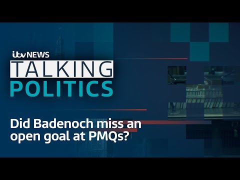 Talking Politics: Did Badenoch miss an open goal at PMQs? | ITV News