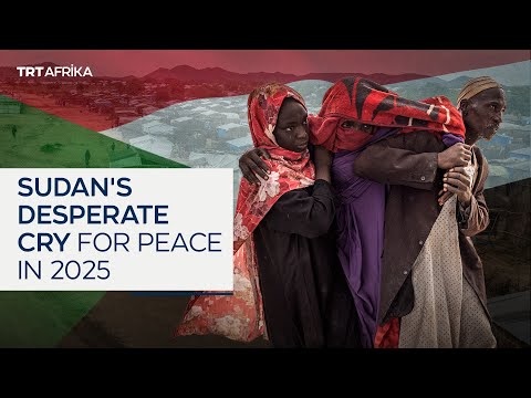 Sudan's Cry For Peace As War Rages