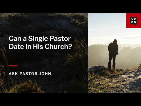 Can a Single Pastor Date in His Church?