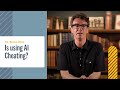 Ethical Use of AI in Academia