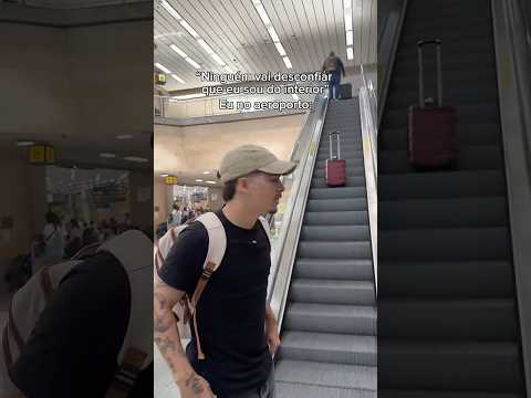 “NINGUÉM VAI DESCONFIAR QUE EU SOU DO INTERIOR” / EU NO AEROPORTO: