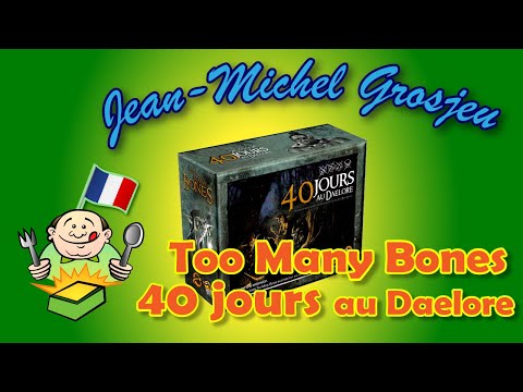 Too Many Bones : 40 jours au Daelore