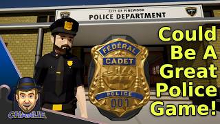 Might Be On Its Way To A Great Police Game - Federal Cadet Demo Gameplay