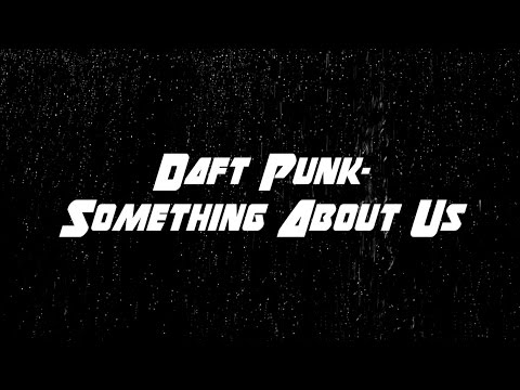 Daft Punk - Something About Us [Lyrics]