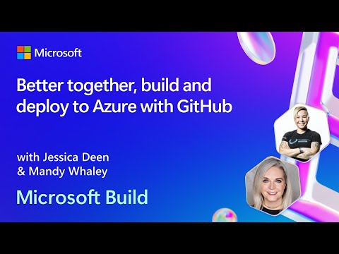 Better together build and deploy to Azure with GitHub | BRK180