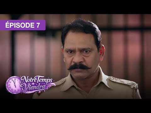 Notre Temps Viendra (Apna Time Bhi Aayega) - EP 07 - série doublée en français