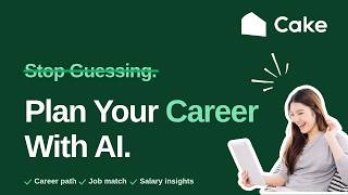 Cake AI - Trợ lý nghề nghiệp | Career Strategy & Job Insights