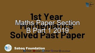 Maths Paper Section B Part 1 2019