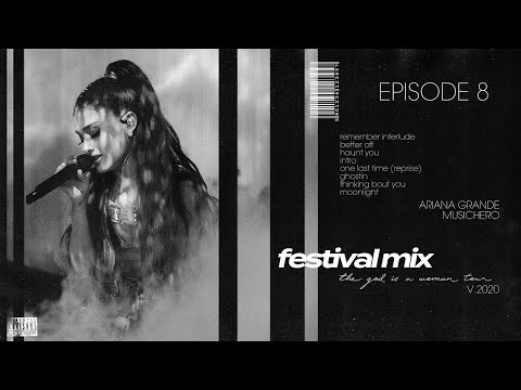 Ariana Grande - better off / haunt you / intro / ghostin / moonlight (THE FESTIVAL MIX)