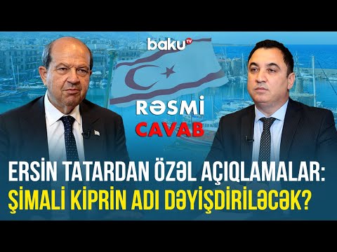 Şimali Kipr Prezidenti Azərbaycana səfərinin önəmini "Baku TV"yə açıqladı | RƏSMİ CAVAB