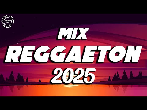 NEW REGGAETON 2025 - MIX REGGAETON 2025 MUSICA - BEST REGGAETON MUSIC MIX