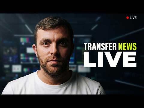 🚨 TRANSFER UPDATES LIVE: ALL THE LATESTS!
