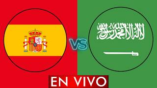 España vs Arabia Saudita EN VIVO | COPA MUNDIAL 2026 | WORLD CUP 2026 | LIVE | NARRACIÓN EN VIVO