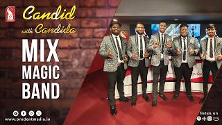 Mix Magic Band |  Candid with Candida | Ep. 122 | Prudent | 200526