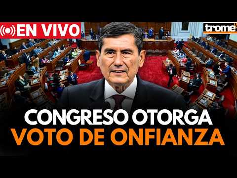 🔴 CONGRESO OTORGA VOTO DE CONFIANZA AL GABINETE DE LUIS ARROYO | EN VIVO | Trome