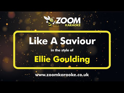 Ellie Goulding – Like A Saviour (Without Backing Vocals) – Karaoke Version from Zoom Karaoke