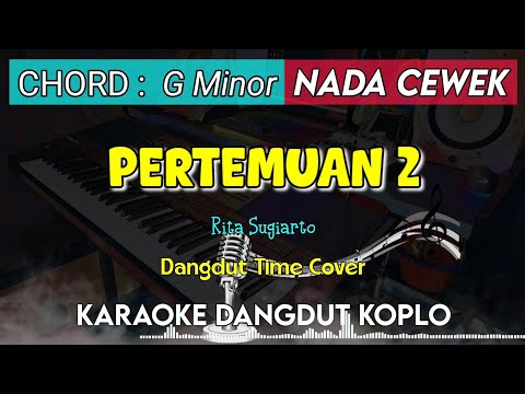 PERTEMUAN 2 - KARAOKE DANGDUT KOPLO || NADA CEWEK