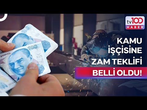 Kamu İşçisine Ne Kadar Zam Teklif Edildi? | tv100 Haber