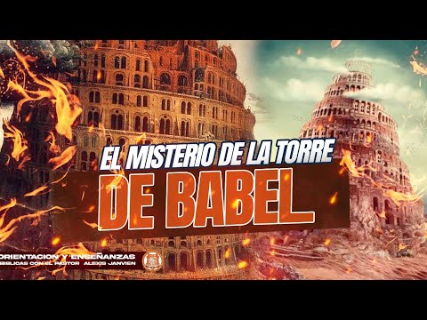 El Misterio La torre de babel / Pastor Dauel Garabito y Pastor Alexis Janvier (CCD)