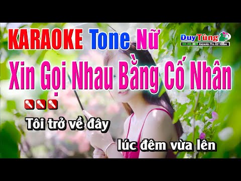 Karaoke || Xin Gọi Nhau bằng Cố Nhân – Tone Nữ || Nhạc Sống Duy Tùng