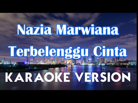 Nazia Marwiana – Terbelenggu Cinta Karaoke