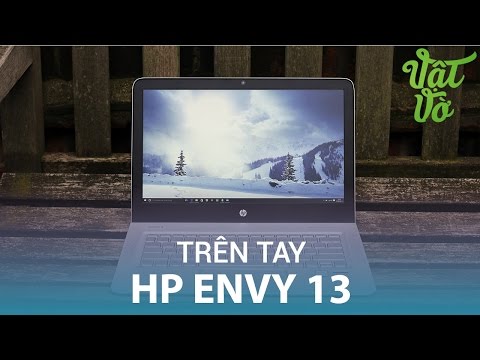 (VIETNAMESE) Vật Vờ- Trên tay & đánh giá nhanh HP Envy 13: siêu mỏng nhẹ, có vân tay