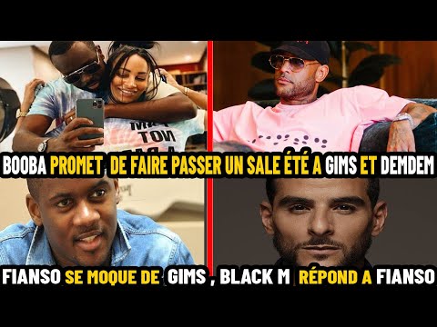 BOOBA Promet DE FAIRE PASSER un S.A.L.E ÉTÉ à DEMDEM ET GIMS, BLACK M  Répond aux piques de  FIANSO