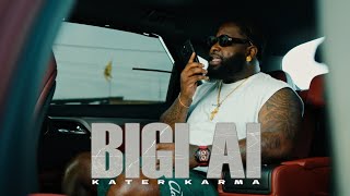KATER KARMA -  BIGI AI (Prod. by Lill Digital)
