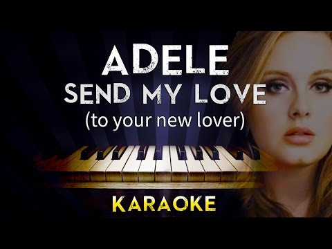 Adele – Send My Love (To Your New Lover) | Lower Key Piano Karaoke Instrumental Lyrics Cover