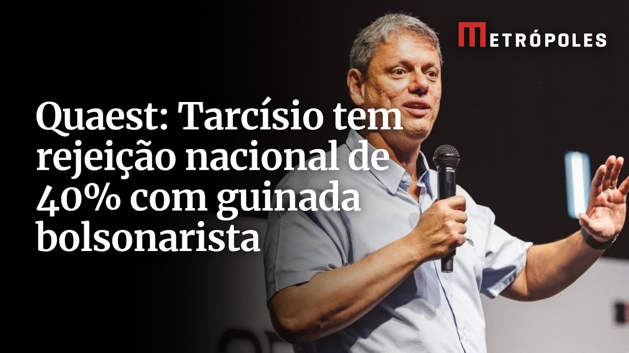 Quaest Tarcísio tem rejeição nacional de 40 com guinada bolsonarista