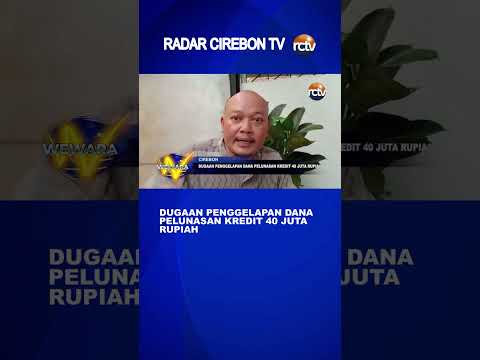 Dugaan Penggelapan Dana Pelunasan Kredit 40 Juta Rupiah
